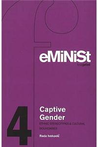 Captive Gender: Ethnic Stereotypes and Cultural Boundaries