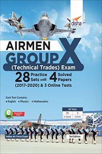 Airmen Group X (Technical Trades) Exam 28 Practice Sets with 4 Solved Papers (2017 - 2020) & 3 Online Tests 3rd Edition