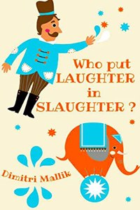 Who put LAUGHTER in SLAUGHTER ?