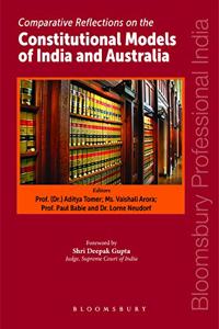 Comparative Reflections on the Constitutional Models of India and Australia