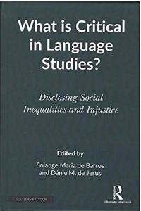 What is Critical in Language Studies?: Disclosing Social Inequalities and Injustice