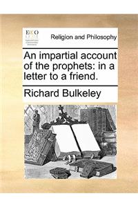 An Impartial Account of the Prophets