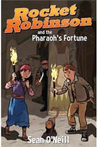 Rocket Robinson and the Pharaoh's Fortune