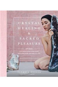 Crystal Healing and Sacred Pleasure