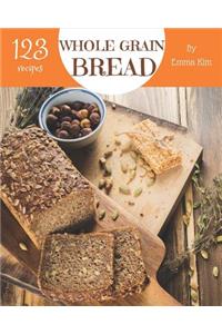 Whole Grain Bread 123