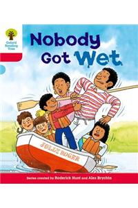 Oxford Reading Tree: Level 4: More Stories A: Nobody Got Wet