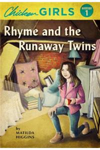 Chicken Girls: Rhyme and the Runaway Twins