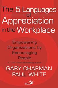 The 5 Languages Of Appreciation In The Workplace