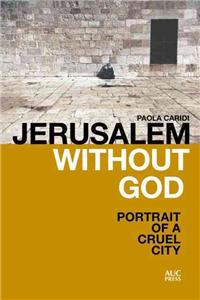 Jerusalem Without God