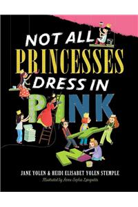 Not All Princesses Dress in Pink