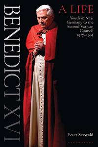 Benedict XVI: A Life Volume One