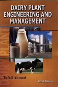 Dairy Plant: Engineering And Management