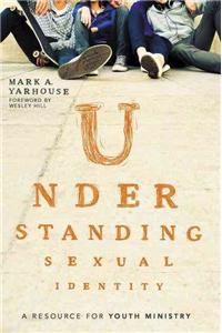 Understanding Sexual Identity: A Resource for Youth Ministry