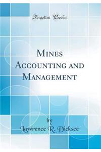 Mines Accounting and Management (Classic Reprint)