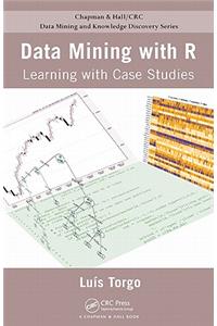 Data Mining with R: Learning with Case Studies: Learning with Case Studies