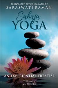 Sahaja Yoga: An Experiential Treatise