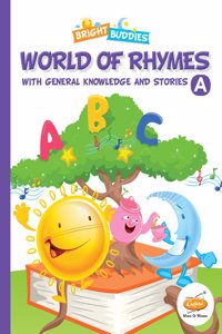 World of Rhymes A with General Knowledge and Stories