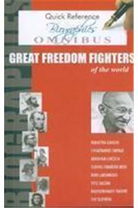 Great Freedom Fighters Of The World- Quick Ref Biographies Omnibus