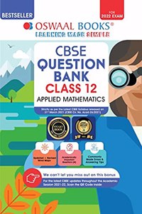 Oswaal CBSE Question Bank Class 12 Applied Mathematics Book Chapter-wise & Topic-wise Includes Objective Types & MCQ's [Combined & Updated for Term 1 & 2]