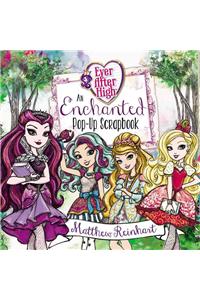 Ever After High: An Enchanted Pop-Up Scrapbook