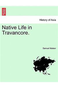 Native Life in Travancore.