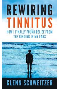 Rewiring Tinnitus