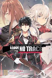 May These Leaden Battlegrounds Leave No Trace, Vol. 3 (light novel): Bullet Magic and Ghost Programs