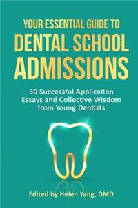 Your Essential Guide to Dental School Admissions