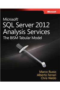 Microsoft SQL Server 2012 Analysis Services: The BISM Tabular Model