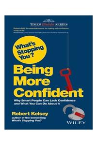 What's Stopping You? : Being More Confident 1st Edition