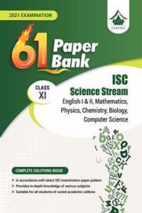 61 Sample Paper Bank - Science Stream: ISC Class 11 for 2021 Examination (Model Specimen Papers) (Sample Papers)