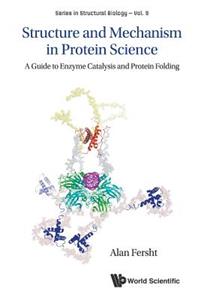 Structure And Mechanism In Protein Science: A Guide To Enzyme Catalysis And Protein Folding