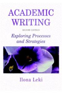 Academic Writing - Exploring Processes And Strategies