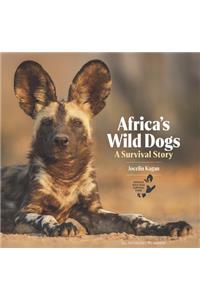 Africa's Wild Dogs: A Survival Story