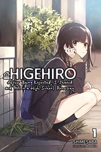 Higehiro: After Getting Rejected, I Shaved and Took in a High School Runaway, Vol. 1 (light novel): Volume 1