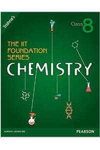 The IIT Foundation Series Chemistry Class 8