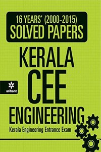 16 Years' (2000-2015) Solved Papers Kerala CEE Engineering Entrance Exam