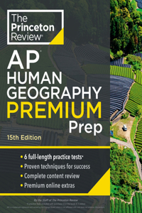 Princeton Review AP Human Geography Premium Prep, 15th Edition