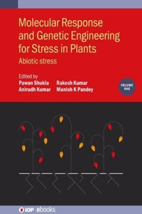 Molecular Response and Genetic Engineering for Stress in Plants, Volume 1