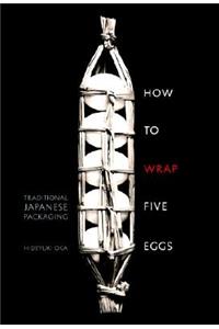 How to Wrap Five Eggs