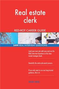 Real estate clerk RED-HOT Career Guide; 2499 REAL Interview Questions