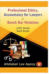Professional Ethics,Accountancy For Lawyers & Bench Bar Relations
