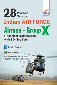 28 Practice Sets for Indian Air Force Airmen Group X (Technical Trades) Exam with 3 Online Sets