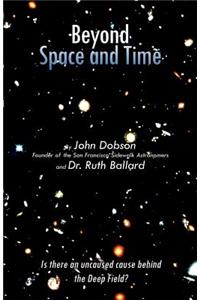 Beyond Space and Time