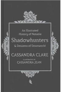 An Illustrated History of Notable Shadowhunters and Denizens of Downworld