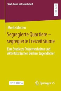 Segregierte Quartiere - Segregierte Freizeiträume