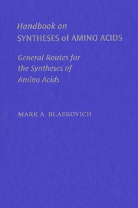 Handbook on Syntheses of Amino Acids: General Routes for the Syntheses of Amino Acids