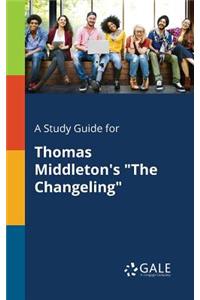 Study Guide for Thomas Middleton's 