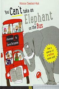 You Can't Take An Elephant On the Bus