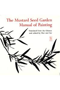 The Mustard Seed Garden Manual of Painting: A Facsimile of the 1887-1888 Shanghai Edition